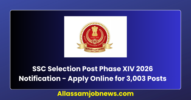 SSC Selection Post Phase XIV 2026 Notification - Apply Online for 3,003 Posts