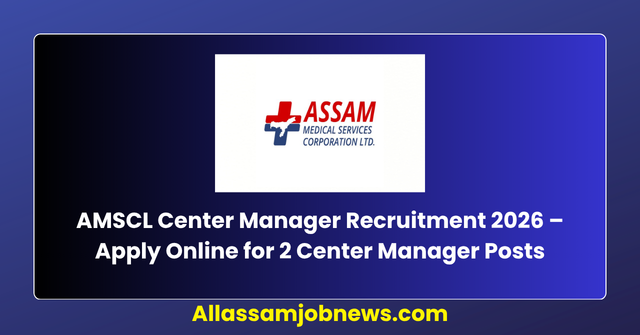 AMSCL Center Manager Recruitment 2026 – Apply Online for 2 Center Manager Posts
