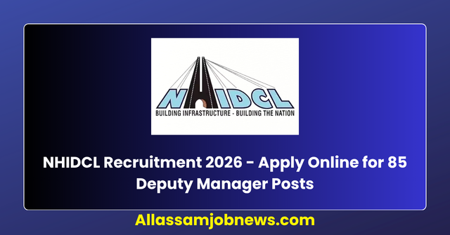 NHIDCL Recruitment 2026 - Apply Online for 85 Deputy Manager Posts