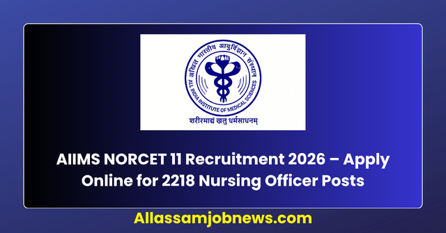 AIIMS NORCET 11 Recruitment 2026 Notification Out – Apply Online for 2218 Nursing Officer Posts