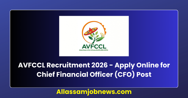 AVFCCL Recruitment 2026 - Apply Online for Chief Financial Officer (CFO) Post