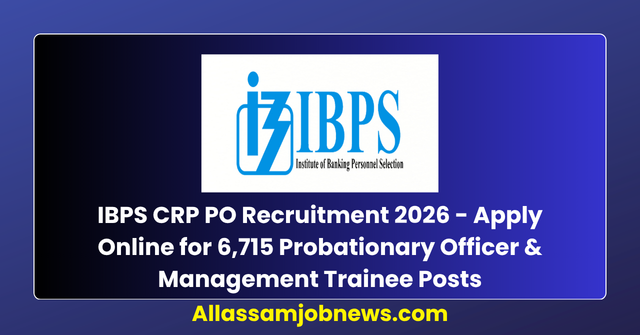 IBPS CRP PO Recruitment 2026 - Apply Online for 6,715 Probationary Officer & Management Trainee Posts