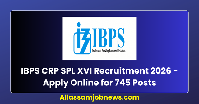 IBPS CRP SPL XVI Recruitment 2026 - Apply Online for 745 Posts