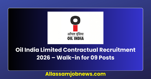 Oil India Limited Contractual Recruitment 2026 – Walk-in for 09 Posts