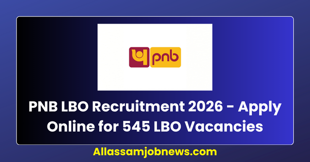 PNB LBO Recruitment 2026 - Apply Online for 545 LBO Vacancies