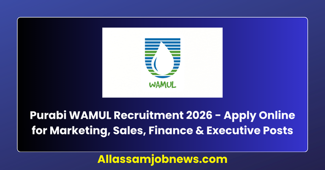 Purabi WAMUL Recruitment 2026 - Apply Online for Marketing, Sales, Finance & Executive Posts