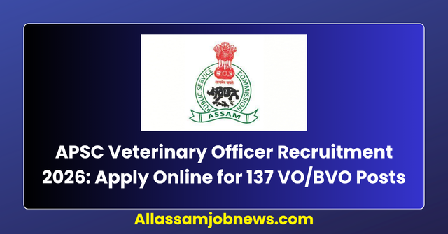 APSC Veterinary Officer Recruitment 2026: Apply Online for 137 VO/BVO Posts