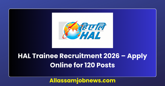 HAL Trainee Recruitment 2026 – Apply Online for 120 Posts